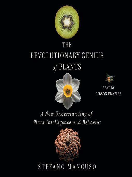 Title details for The Revolutionary Genius of Plants by Stefano Mancuso - Available